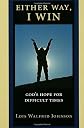 Either Way I Win: God's Hope for Difficult Times