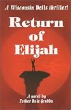Return of Elijah: A Wisconsin Dells thriller (Mysteries & Horror)