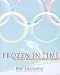 Search : Frozen in Time: The Greatest Moments at the Winter Olympics