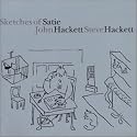 Steve Hackett & John Hackett : Sketches of Satie