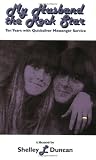 My Husband the Rock Star: Ten Years with Quicksilver Messenger Service: A Memoir