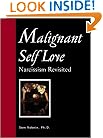 Malignant Self Love: Narcissism Revisited