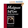 Malignant Self Love: Narcissism Revisited