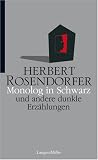 Monolog in Schwarz. und andere Erz�hlungen - Herbert Rosendorfer