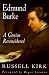 Edmund Burke: A Genius Reconsidered