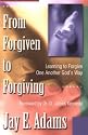 From Forgiven to Forgiving: Learning to Forgive One Another God's Way
