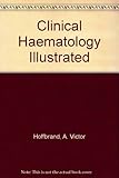 Clinical haematology illustrated
