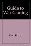 A guide to wargaming