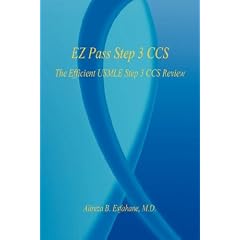 EZ Pass Step 3 CCS - The Efficient USMLE Step 3 CCS Review