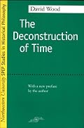 The Deconstruction of Time (SPEP)