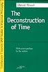 The Deconstruction of Time (SPEP)
