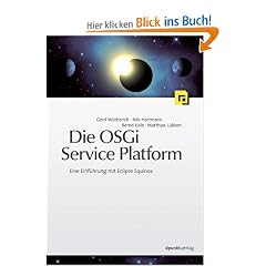 Die OSGI Service Platform-Eine Einf�hrung mit Eclipse Equinox