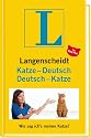 Langenscheidt Katze-Deutsch/Deutsch-Katze: Wie sag ich's meiner Katze?