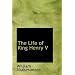 The Life of King Henry V