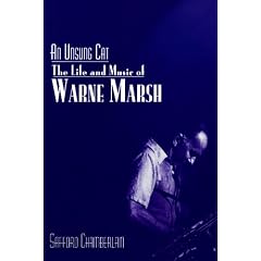 An Unsung Cat: The Life and Music of Warne Marsh (Studies in Jazz)