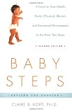 Baby Steps, Second Edition: A Guide to Your Child's Social, Physical, Mental and Emotional Development in the First Two Years (Owl Book)