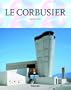 Le Corbusier, 1887-1965: The Lyricism of Architecture in the Machine Age, 25th Anniversary Edition