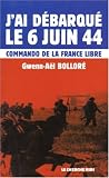 J\'ai debarqué le 6 juin 44