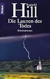 Die Launen des Todes: Kriminalroman - Reginald Hill