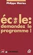 Ecole : demandez le programme !