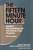 The Fifteen Minute Hour: Applied Psychotherapy for the Primary Care Physician