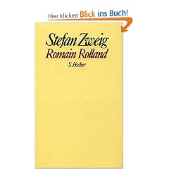Stefan Zweig. Gesammelte Werke in Einzelb�nden: Romain Rolland