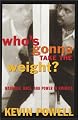 Who's Gonna Take the Weight:  Manhood, Race, and Power in America