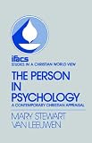 The person in psychology : a contemporary Christian appraisal