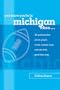 You Know You're in Michigan When...: 101 Quintessential Places, People, Events, Customs, Lingo, and Eats of the Great Lakes State (You Know You're In Series)