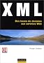 XML : Des bases de donn�es aux services Web