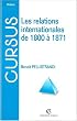 Les relations internationales de 1800 � 1871
