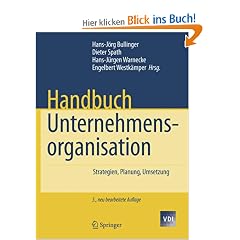 Handbuch Unternehmensorganisation: Strategien, Planung, Umsetzung (VDI-Buch)