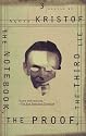 The Notebook: The Proof ; the Third Lie : Three Novels