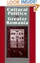 Cultural Politics in Greater Romania: Regionalism, Nation Building, and Ethnic Struggle, 1918-1930