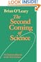 The Second Coming of Science