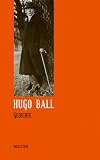 Hugo Ball: S�mtliche Werke und Briefe. Band 1: Gedichte: BD 1