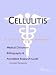 Cellulitis: A Medical Dictionary, Bibliography, and Annotated Research Guide to Internet References