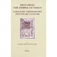 Restoring the Temple of Vision: Cabalistic Freemasonry and Stuart Culture (Brill's Studies in Intellectual History)... by  Marsha Keith Schuchard