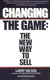 Changing The Game: The New Way To Sell