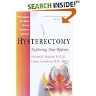 Hysterectomy: Exploring Your Options (A Johns Hopkins Press Health Book) by Edward E. Wallach and Esther Eisenberg