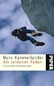 Am seidenen Faden: K2 und andere GrenzerfahrungenUnter Mitarbeit von Walther Lücker