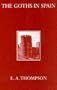 The Goths in Spain (Oxford University Press Academic Monograph Reprints)