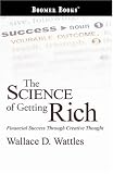 The Science of Getting Rich: Financial Success Through Creative Thought