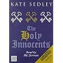 Kate Sedley - The Holy Innocents: Complete & Unabridged