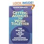 Getting Agencies to Work Together: The Practice and Theory of Managerial Craftsmanship