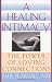 Book Healing Intimacy, A: The Power of Loving Connections