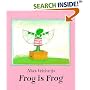 Frog Is Frog
