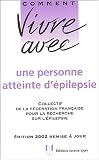 Comment vivre avec une personne atteinte d'�pilepsie