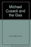 Michael Cusack and the GAA