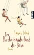 Im Durcheinanderland der Liebe: Roman
